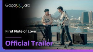 GagaOOLala Original BL &quot;First Note of Love&quot; Coming Soon! will premiere August 12!