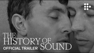 THE HISTORY OF SOUND | Official Trailer