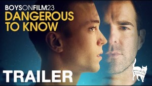 BOYS ON FILM 23: DANGEROUS TO KNOW - Official Trailer - Peccadillo Pictures
