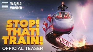 Stop! That! Train! | Official Teaser