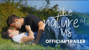 The Nature of Us | Official Trailer (2025) LGBTQ Series