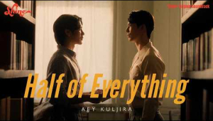 Aey Kuljira - Half of Everything (“Shine” Original Soundtrack) [Official Music Video]