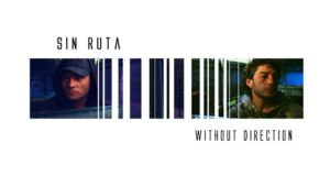 Sin Ruta (short drama) (English subtitles)
