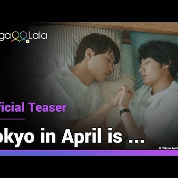 Tokyo in April is... | Official Teaser | The boy he gave his first time to returns after 10 years.