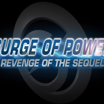 Surge of Power: Revenge of the Sequel - Official Movie Trailer