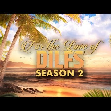 For The Love of DILFs Season 2 Trailer