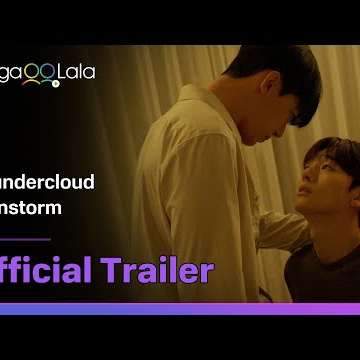 BL series &quot;Thundercloud Rainstorm&quot; official trailer! watch on GagaOOLala!