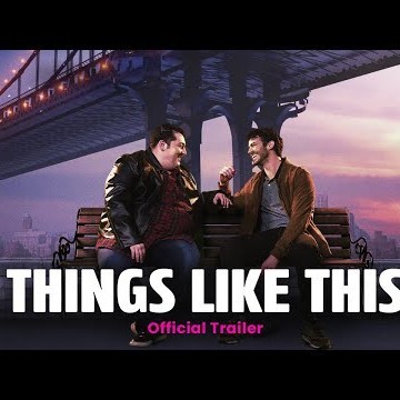 THINGS LIKE THIS | Official Trailer