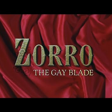 Zorro: the Gay Blade