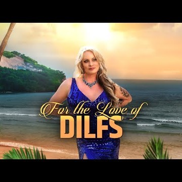 For The Love of DILFs Season 3