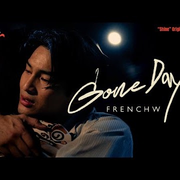 FrenchW - Gone Days (“Shine” Original Soundtrack) [Official Music Video]