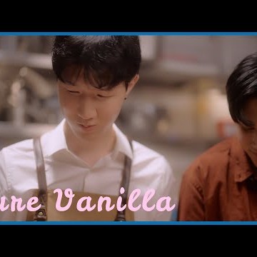 Boys Love Short Film | Pure Vanilla