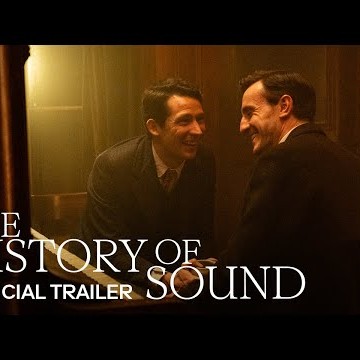 THE HISTORY OF SOUND | Official Trailer #2