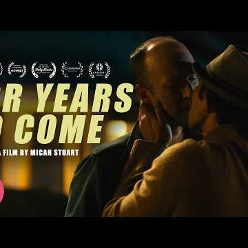 FOR YEARS TO COME: An Unexpected Romance 🏆 LGBT Short Film - AWARD WINNING