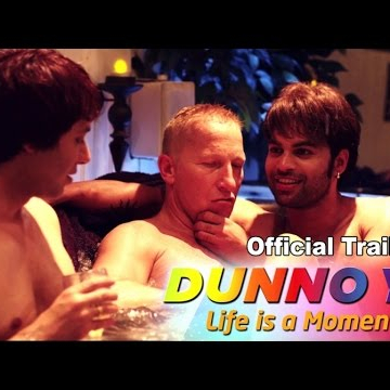 Dunno Y2 - Life Is A Moment - Official Trailer