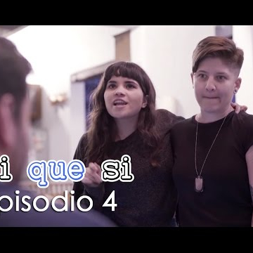 DI QUE SI - Episodio 4