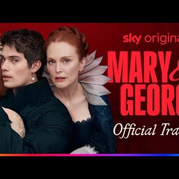 Mary &amp; George Official Trailer