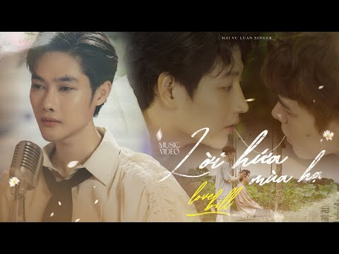 LỜI HỨA MÙA HẠ - LOVE BILL OST | MAI VŨ LUÂN | OFFICIAL MUSIC VIDEO