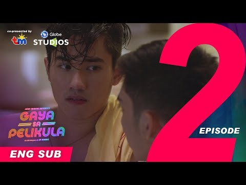 #GayaSaPelikula (Like In The Movies) Episode 02 FULL [ENG SUB]