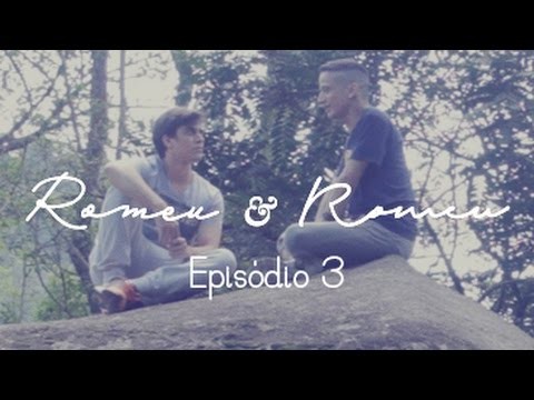 Romeu &amp; Romeu - Episódio 03 - Websérie LGBT - w/ subtitles