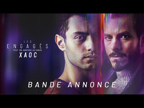 Les Engagés XAOC - Bande annonce