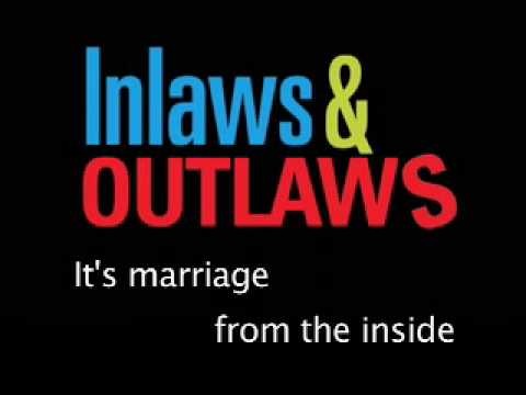 Inlaws &amp; Outlaws