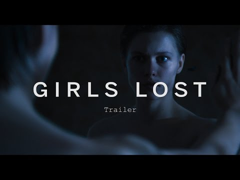 GIRLS LOST Trailer | Festival 2015