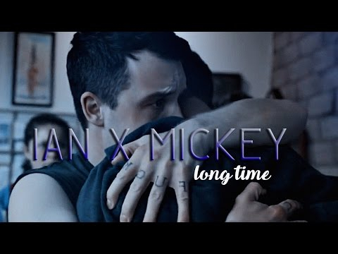 Ian x Mickey | Long time