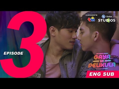#GayaSaPelikula (Like In The Movies) Episode 03 FULL [ENG SUB]