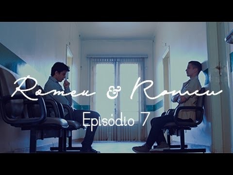 Romeu &amp; Romeu - Episódio 07 - Websérie LGBT - w/ subtitles