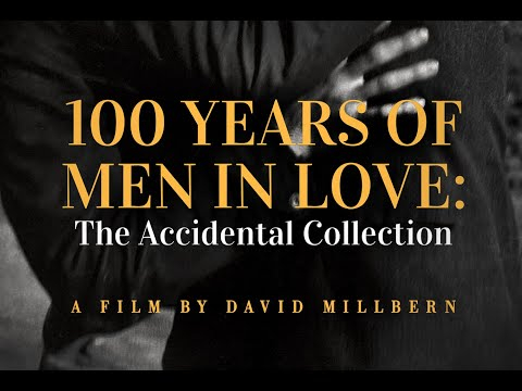 100 Years of Men in Love: The Accidental Collection Trailer