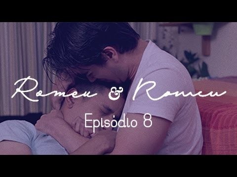 Romeu &amp; Romeu - Episódio 08 - Websérie LGBT - w/ subtitles