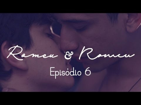 Romeu &amp; Romeu - Episódio 06 - Websérie LGBT - w/ subtitles