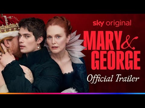 Mary &amp; George Official Trailer